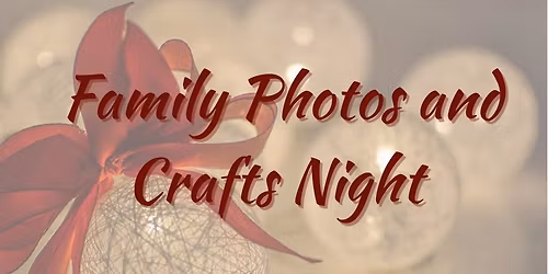 Family Photo and Crafts Night