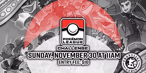 Pokemon League Challenge ! | Sunday, November 30 at 11AM