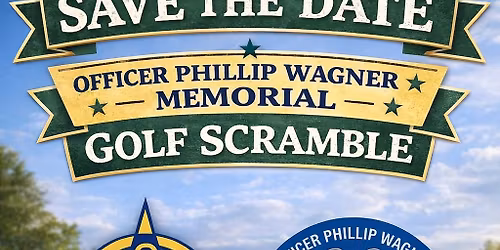 Officer Phillip Wagner Memorial Golf Scramble