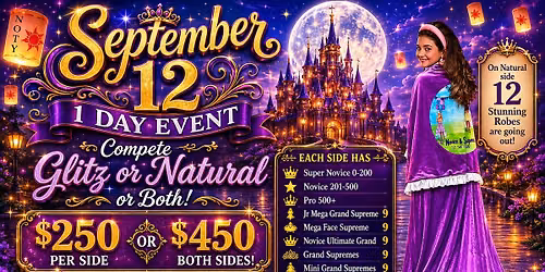 NOTY North East Regional - September 12th  Compete Glitz or Natural or BOTH!