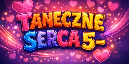 TANECZNE SERCA 5 (2026)
