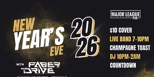 NYE @ Major League 2 feat. Faber Drive