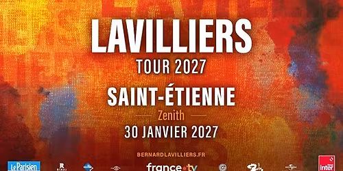 BERNARD LAVILLIERS \u2022 Z\u00e9nith de Saint-Etienne \u2022 30 janvier 2027