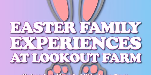 Easter Bunny Family Experience at The Lookout Farm Greenhouse!