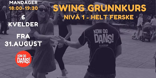 Swing Grunnkurs - Niv\u00e5 1 - Helt ferske! 