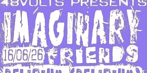 48VOLTS PRESENTS: Imaginary Friends, Delirium, Occult Love, Nocturnal at The Washington
