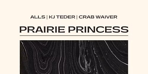 Alls || KJ Teder || Prairie Princess || Crab Waiver