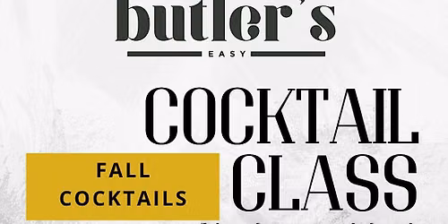 Fall Cocktail Class at Butler's Easy