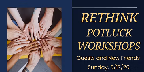 Guests and New Friends: ReThink Potluck Discussion Group