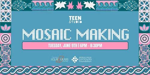 Teen Studio: Mosaic Making