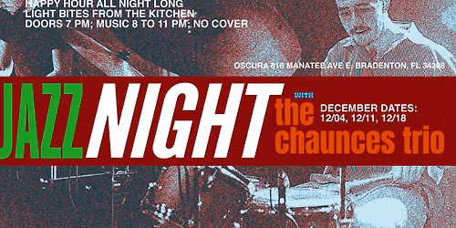 Live Jazz Night w\/ The Chaunces Trio @ Oscura
