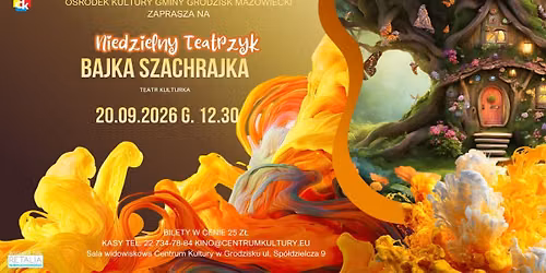 Niedzielny Teatrzyk \u2013 \u201eBajka szachrajka\u201d 20 wrze\u015bnia 2026 | 12:30 - 13:30  Serdecznie zapraszamy do 