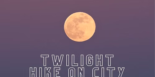 Twilight Hike on City View Trail