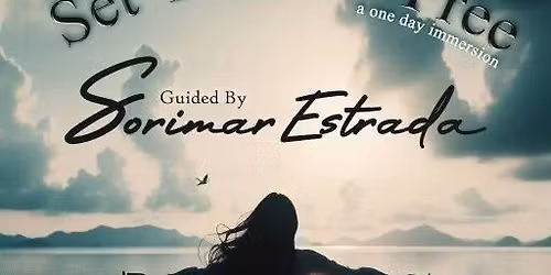 Set Yourself Free: An Experiential Workshop with Sorimar Estrada \u2014 The Transformation Center