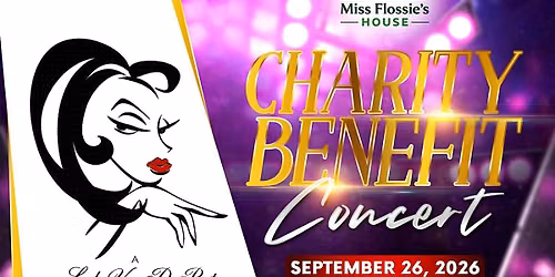 Miss Flossie's House Charity Benefit Concert