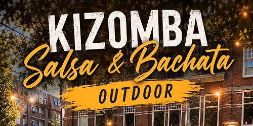 KIZOMBA, SALSA & BACHATA OUTDOOR @ NIJMEGEN KLINKT
