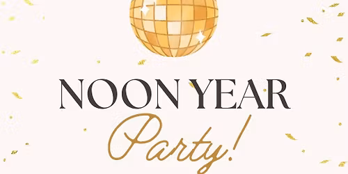 Noon Year Party!
