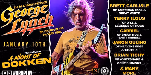 A NIGHT OF DOKKEN w\/ GEORGE LYNCH, BRETT CARLISLE, TERRY ILOUS, GABRIEL, JARON GULINO, & BRIAN TICHY