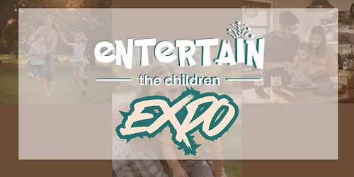 Entertain the Children Expo