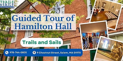 Guided Tour of Hamilton Hall - Trails and Sails