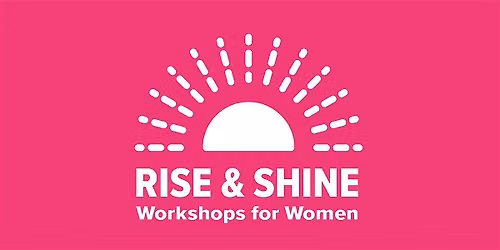 Rise and Shine Season 12: March Single Session Pass