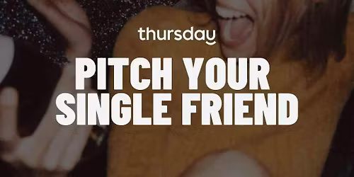 Thursday | Pitch Your Single Friend @ Oche (25-40) | Fortitude Valley