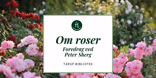Haveselskabet: Foredrag om roser