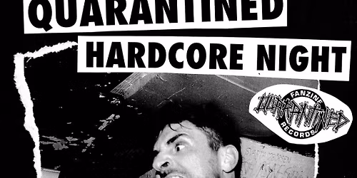 QUARANTINED HARDCORE NIGHT