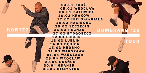 KORTEZ \/ Bumerang '26 Tour \/ Gda\u0144sk \/ SOLD OUT 