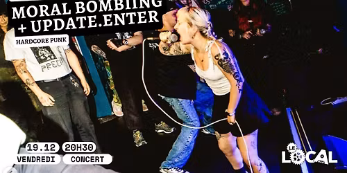 Soir\u00e9e hardcore punk : Moral Bombing + Update.Enter