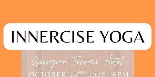 Innercise Yoga at the Georgian Terrace Hotel - *SPOOKY SEASON EDITION*