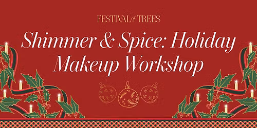 *New* Shimmer & Spice - Holiday Makeup Workshop