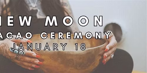 New Moon Cacao Ceremony & Soundbath