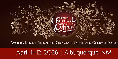 2026 Southwest Chocolate & Coffee Fest, 16th Annual