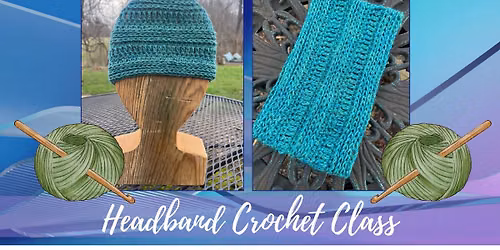 Headband Crochet Class - Beginner