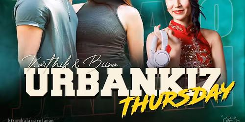 4\/30(\u6728) URBANKIZ THURSDAY with Biina&Karthik
