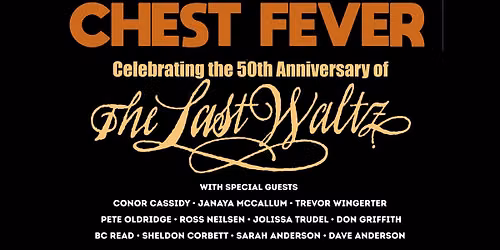 Chest Fever Celebrates the 50th Anniversary of the Band's Last Waltz