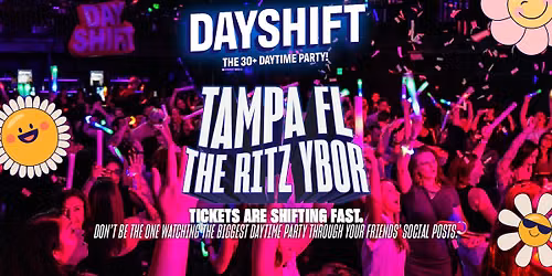 Dayshift - The 30+ Daytime Party - Tampa
