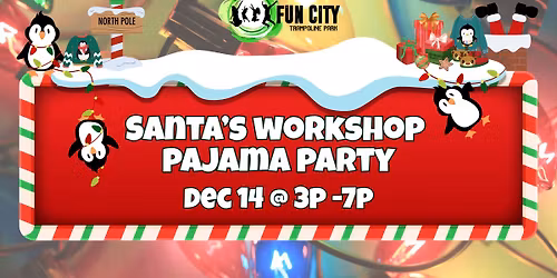 Santa's Workshop Pajama Party