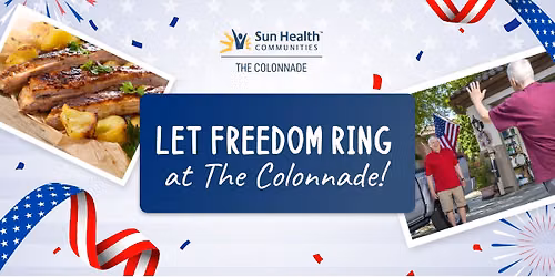 Let Freedom Ring at The Colonnade!