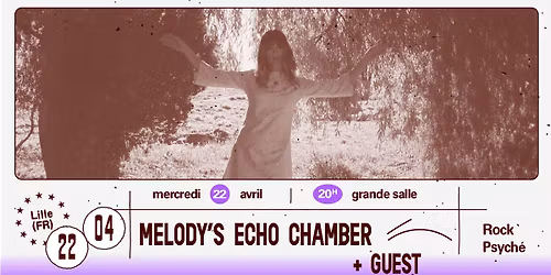 Melody's Echo Chamber + Guest \u2219 L'A\u00e9ronef