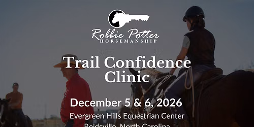 Robbie Potter Trail Confidence Clinic at Evergreen Hills Equestrian Center