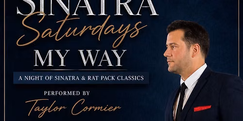 Sinatra Saturdays MY WAY with Taylor Cormier LIVE at The Brewhouse District