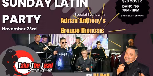 Sunday Latin Party - Special Event with Groupo Hipnosis Live!