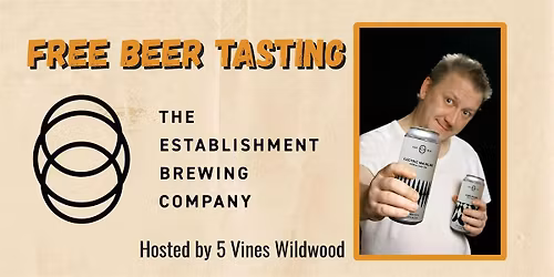 The Establishment Brewery Tasting at 5 Vines Wildwood