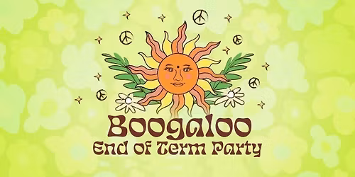 Boogaloo : End Of Term Party : 3\/6