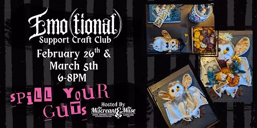 Emo(tional) Support Craft Club - Spill Your Guts