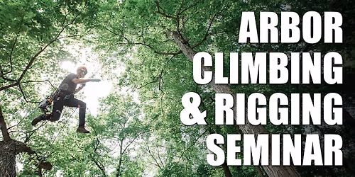 Arbor CEU Climbing & Rigging Seminar - Valparaiso, IN