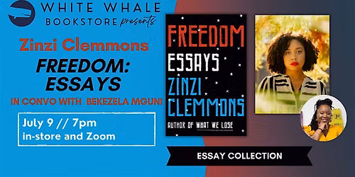 Zinzi Clemmons "Freedom: Essays" (w\/ Bekezela Mguni)