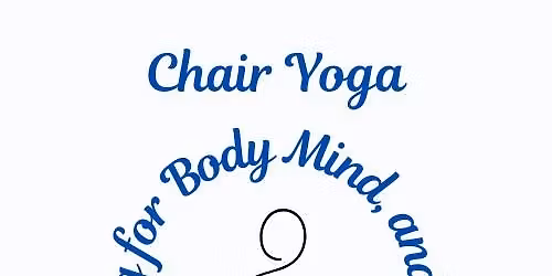 Chair Yoga at John Archer Hall